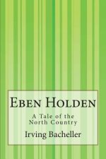 Eben Holden: A Tale of the North Country
