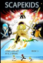 Scapekids, Book 3
