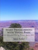 Start Programming with Visual Basic: An Introduction to Visual Basic.NET