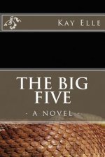 The Big Five: A Riotous Novel of Epic Proportions