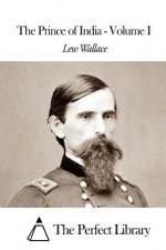 The Prince of India - Volume I