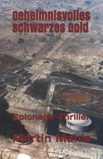 Geheimnisvolles Schwarzes Gold: Spionage-Thriller