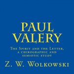 Paul Valery: The Spirit and the Letter, a chirographic and semiotic study
