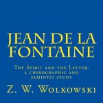 Jean de la Fontaine: The Spirit and the Letter, a chirographic and semiotic study