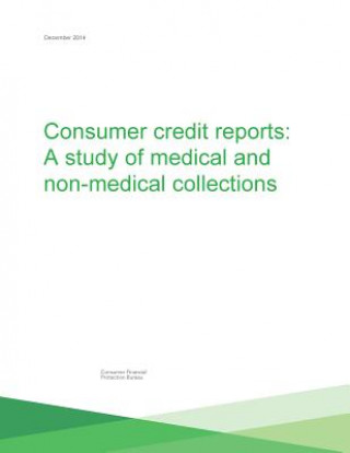 Consumer credit reports: A study of medical and non-medical collections