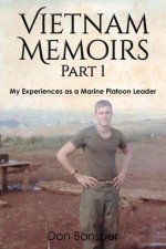 Vietnam Memoirs: Part 1: My Experiences as a Marine Platoon Leader