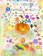 The Colors of Your World!