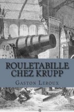 Rouletabille chez Krupp: Aventures de Rouletabille
