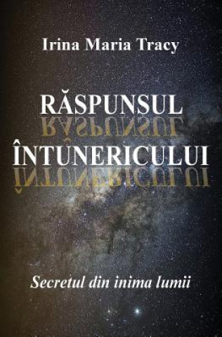 Raspunsul Intunericului: Secretul Din Inima Lumii