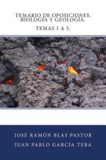 Temario de Oposiciones. Biologia y Geologia. Temas 1 a 5.: Acceso al Cuerpo de Profesores de Ense?anza Secundaria