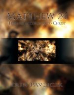 Matthew 24: The End According to Christ
