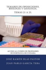 Temario de Oposiciones. Biologia y Geologia. Temas 21 a 25.: Acceso al Cuerpo de Profesores de Ense?anza Secundaria