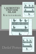 Laurentio und der Islam: Kurzroman
