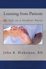 Learning from Patients: My Life as a Student Nurse