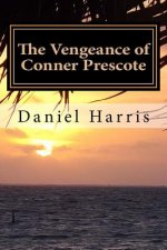 The Vengeance of Conner Prescote: Generations of Eredwynn Vol 5