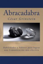 Abracadabra: Las habilidades y los valores que permiten una comunicación efectiva
