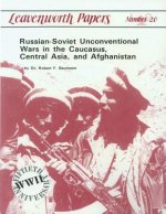 Russian-Soviet Unconventional War in the Caucasus, Central Asia, and Afghanistan
