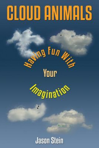 Cloud Animals: Having Fun With Your Imagination