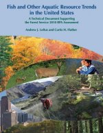 Fish and Other Aquatic Resource Trends in the United States: A Technical Document Supporting the Forest Service 2010 RPA Assessment