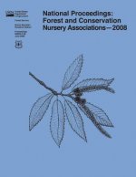National Proceedings: Forest and Conservation Nursery Associations-2008