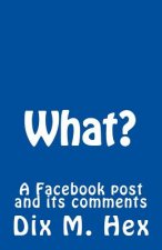 What?: A Facebook post turned bad