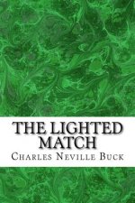 The Lighted Match: (Charles Neville Buck Classics Collection)