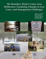 The Boundary Waters Canoe Area Wilderness: Examining Changes in Use, Users, and Management Challenges
