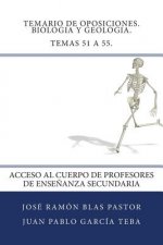 Temario de Oposiciones. Biologia y Geologia. Temas 51 a 55.: Acceso al Cuerpo de Profesores de Ense?anza Secundaria