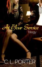 At Your Service - The Complete Series: Book One, Book Two, Book Three