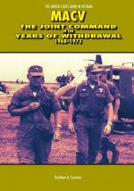 Macv: The Joint Command in the Years of Withdrawal 1968-1973