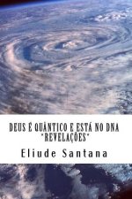 Deus é quântico e está no DNA: Revelaç?es