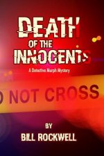 Death of the Innocents: A Detective Murph Mystery