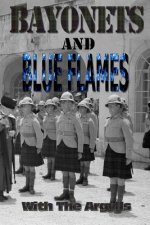 Bayonets and Blue Flames: Surviving Palestine, North Africa, Crete and Stalag IVB