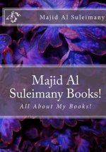 Majid Al Suleimany Books!: All About My Books!
