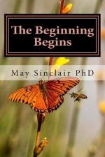 The Beginning Begins: Book Two Reincarnation...A novel