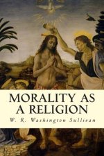 Morality as a Religion