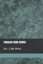 Tagalog Verb Series: Vol. 2 AN Verbs