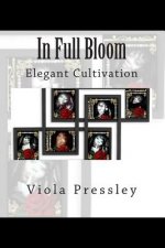 In Full Bloom: Elegant Cultivation