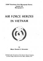 Air Force Heroes In Vietnam