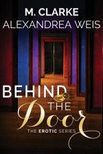 Behind the Door: The Complete Series