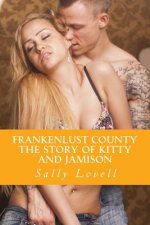 Frankenlust County The Story of Kitty and Jamison: The Story of Kitty and Jamison