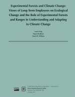 Experimental Forests and Climate Change: Views of Long- Term Employees on Ecological change and the Role of Experimental Forests and Ranges in Underst