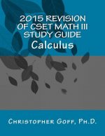 2015 Revision of CSET Math III: Calculus