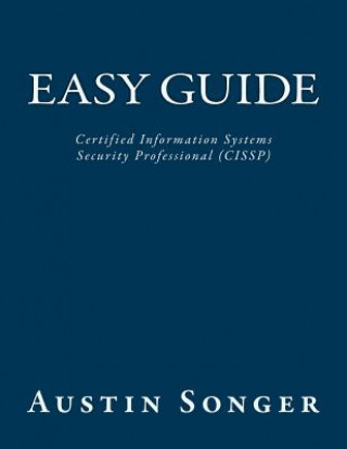 Easy Guide: Certified Information Systems Security Professional (CISSP)