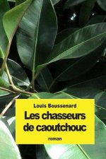 Les chasseurs de caoutchouc