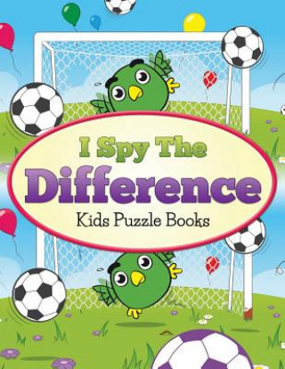 I Spy the Difference: Kids Puzzle Books