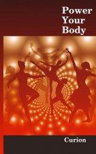 Power Your Body: While enjoying your present lifestyle