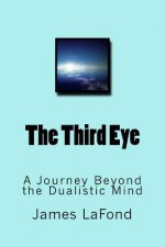 The Third Eye: A Journey Beyond the Dualistic Mind