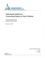 Fatherhood Initiatives: Connecting Fathers to Their Children
