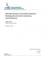 Offender Reentry: Correctional Statistics, Reintegration into the Community, and Recidivism
